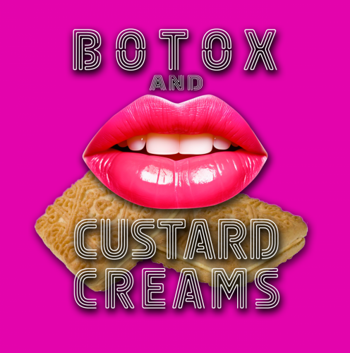 Botox & Custard Creams