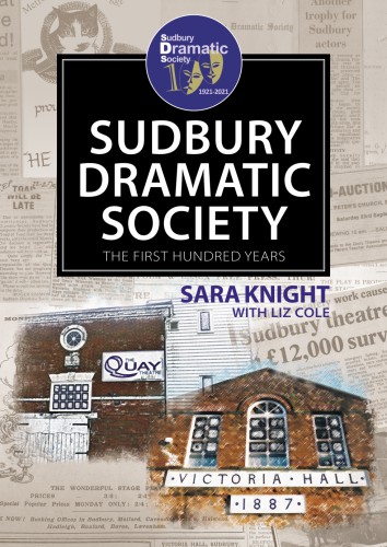 Sudbury Dramatic Society - the First 100 Years